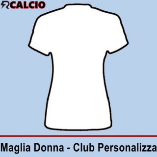 Maglie Calcio Club Donna Personalizza